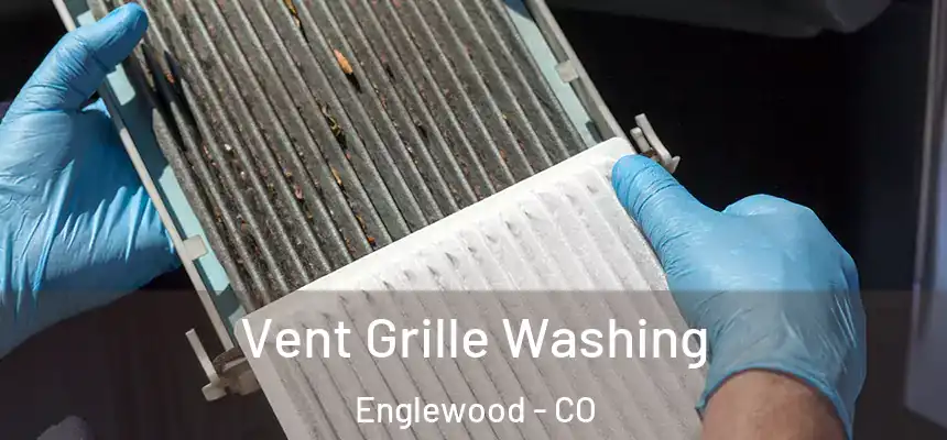 Vent Grille Washing Englewood - CO